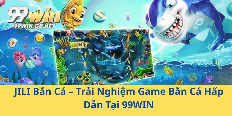 JILI Bắn Cá