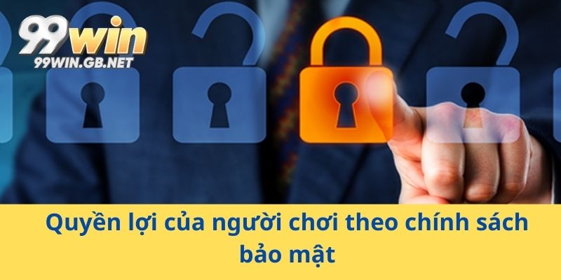Quyền lợi của người chơi theo chính sách bảo mật